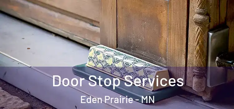 Door Stop Services Eden Prairie - MN