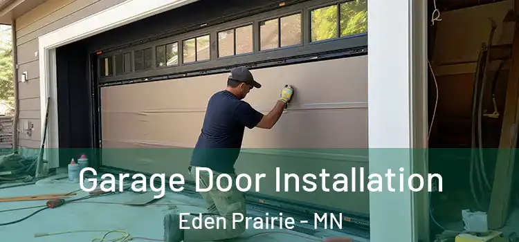  Garage Door Installation Eden Prairie - MN