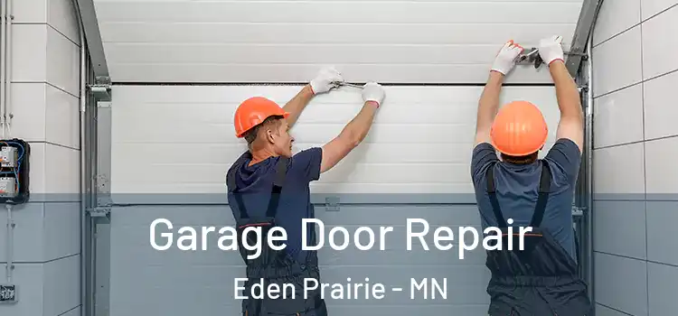  Garage Door Repair Eden Prairie - MN