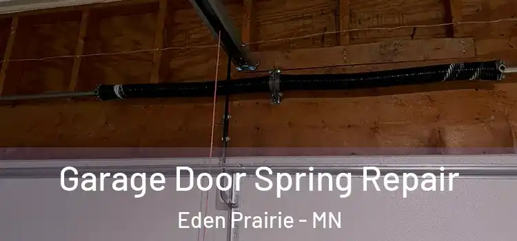  Garage Door Spring Repair Eden Prairie - MN