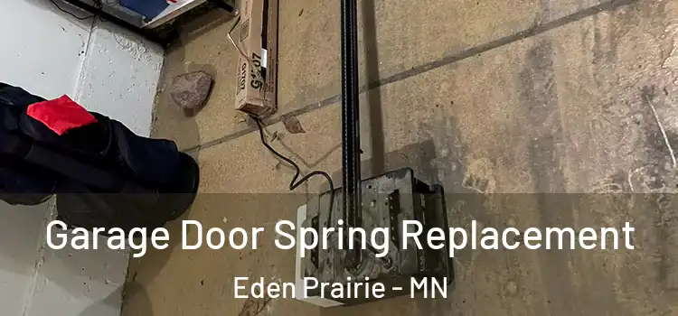  Garage Door Spring Replacement Eden Prairie - MN