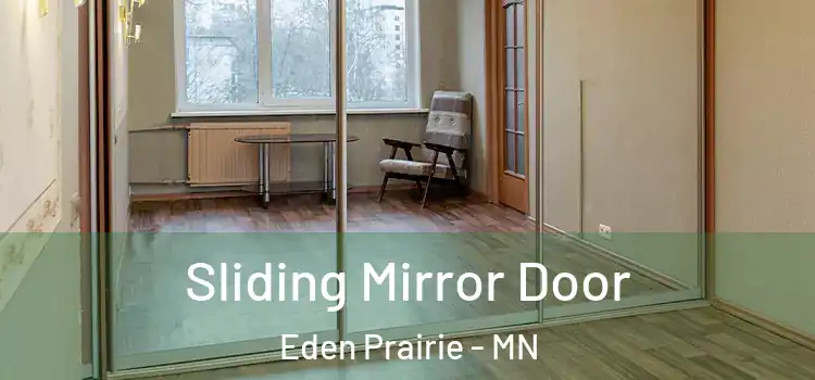  Sliding Mirror Door Eden Prairie - MN